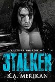 Stalker: gay romance (Vulture Hollow MC FR t. 2)