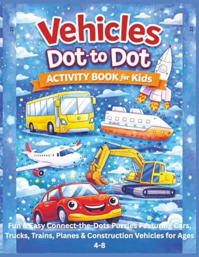 Vehicles Dot-to-Dot Activity Book for Kids
