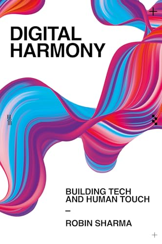Digital Harmony: Building Tech and Human Touch book cover