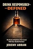 Drink Responsibly - DEFINED book cover