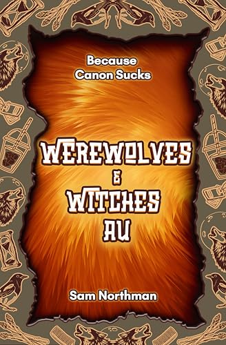 Werewolves and Witches AU book cover