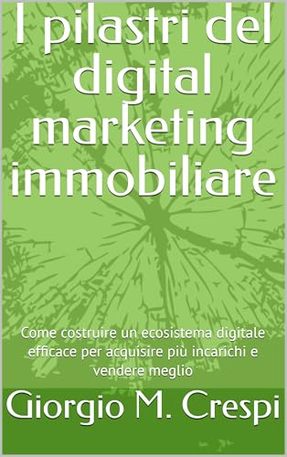 I Pilastri del Digital Marketing Immobiliare