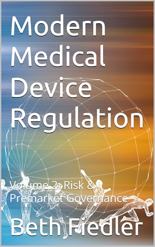 Modern Medical Device Regulation Vol. 2: Risk & Premarket Governance