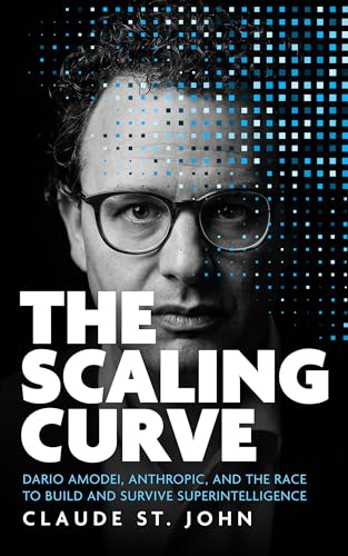 Cover of The Scaling Curve: Dario Amodei, Anthropic, and the Race to Build and Survive Superintelligence