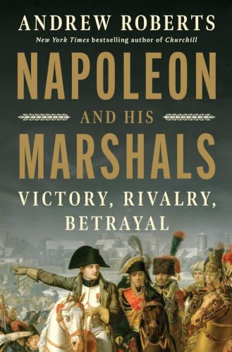 Napoleon and His Marshals book cover