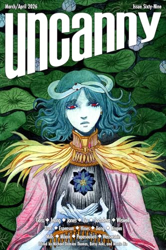 Uncanny Magazine Issue 69: March/April 2026 book cover
