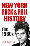 New York Rock & Roll History: The 1960s