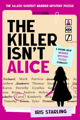 The Killer Isn't Alice: The 46,600 Suspect Murder Mystery Puzzle