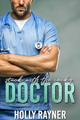 Stuck With The Cocky Doctor book cover
