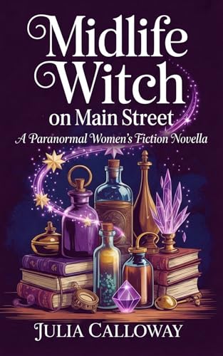 Midlife Witch on Main Street by Julia Calloway