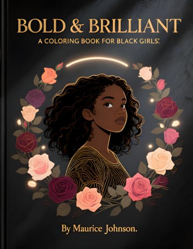 Bold & Brilliant: A Coloring Book for Black Girls