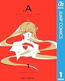 .A-ドットアリス- 1 (ジャンプコミックスDIGITAL)