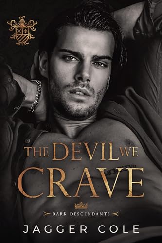 Cover of The Devil We Crave: A Dark College Romance (Dark Descendants)