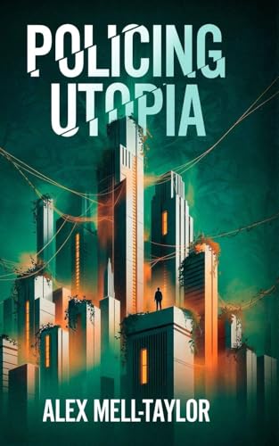 Cover of Policing Utopia by Alex Mell-Taylor