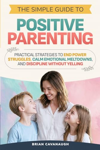 Simple Guide to Positive Parenting