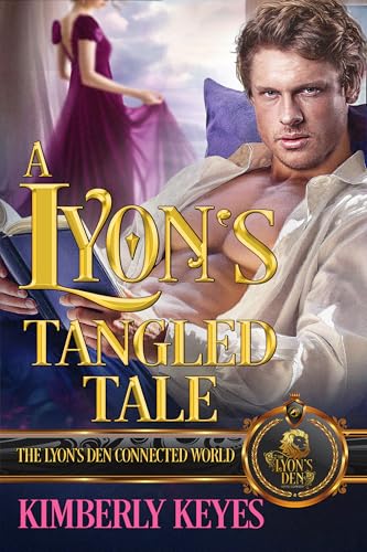 A Lyon’s Tangled Tale: The Lyon's Den Connected World book cover