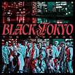BLACK TOKYO (SG) - THE RAMPAGE from EXILE TRIBE