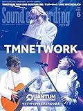 Sound & Recording Magazine (サウンド アンド レコーディング マガジン) 2026年6月号 (特集：TMNETWORK『TM NETWORK TOUR 2026 QUANTUM』ライブ・サウンド＆ビジュアルの結実)