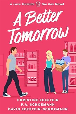 A Better Tomorrow (Love. Outside the Box Book 1)