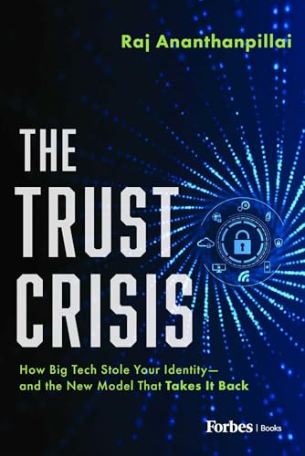Cover of The Trust Crisis: How Big Tech Stole Your Identity—and the New Model That Takes It Back