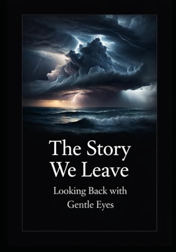 Looking Back with Gentle Eyes