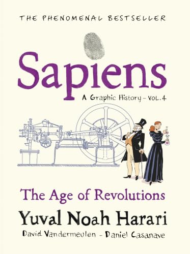 Sapiens: A Graphic History, Volume 4 - The Age of Revolutions book cover