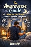 Awareverse Guide Helping Overwhelm Parenting ebook