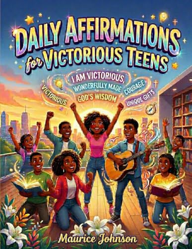 Daily Affirmations for Victorious Teens