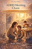 Awareverse Guide ADHD Morning Chaos