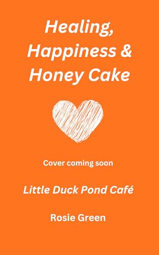 Healing, Happiness & Honey Cake book cover