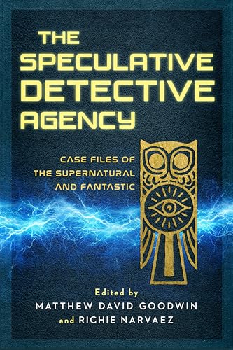 The Speculative Detective Agency: Case Files of the Supernatural and Fantastic book cover