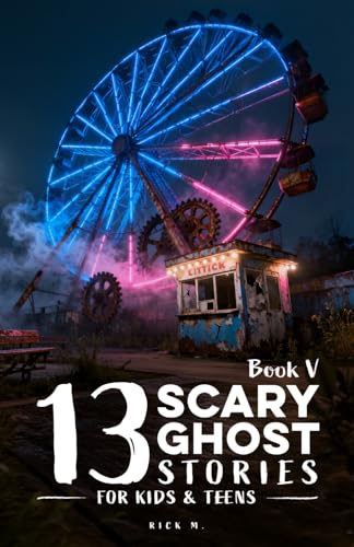 13 Scary Ghost Stories for Kids & Teens Book V cover