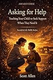 Awareverse Guide Asking Help Parenting