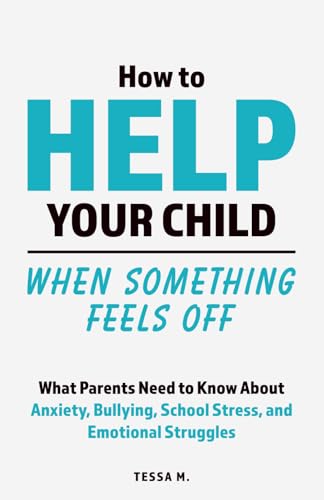 How to Help Your Child When Something Feels Off parenting guide book cover