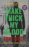 Make Thick My Blood