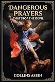 DANGEROUS PRAYERS THAT STOP THE DEVIL