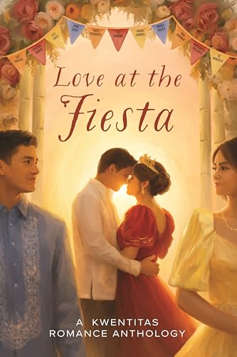 Love at the Fiesta: A Kwentitas Romance Anthology book cover