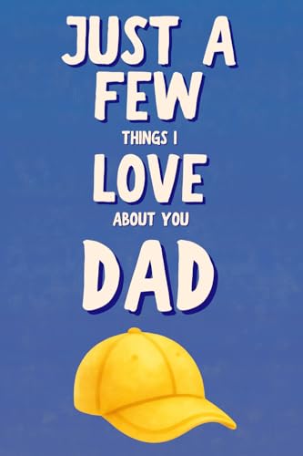 Cover of Just A Few Things I Love About You Dad