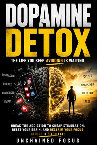 Cover of Dopamine Detox: The Life You Keep Avoiding is Waiting