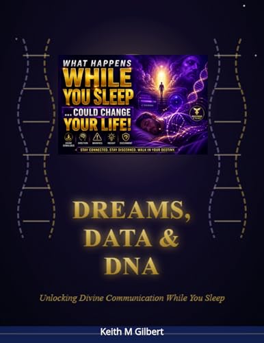 Dreams, Data and DNA by Keith M. Gilbert — book cover