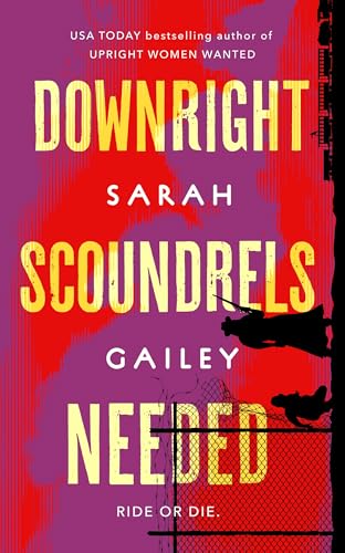Downright Scoundrels Needed book cover