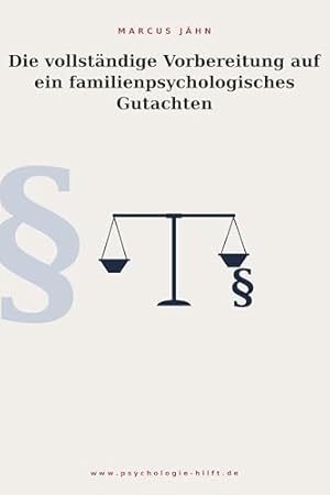 Buch: Die vollständige Vorbereitung auf ein familienpsychologisches Gutachten – Marcus Jähn