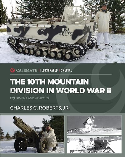 The 10th Mountain Division in World War II: Equipment and Vehicles book cover