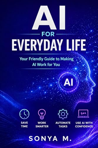AI for Everyday Life by Sonya M., CLS