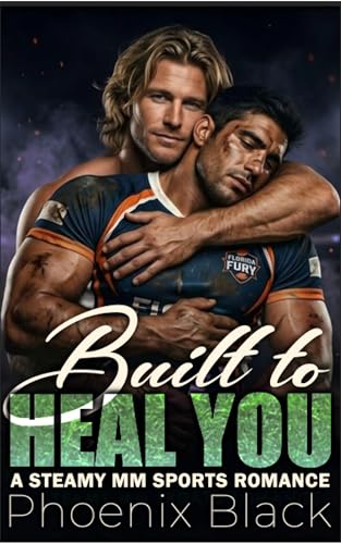 Built to Heal You by Phoenix Black