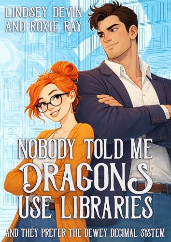 Nobody Told Me Dragons use Libraries book cover