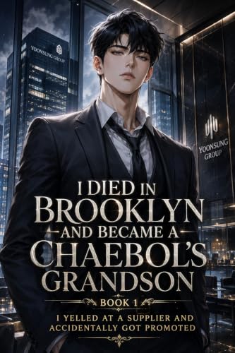 I Died in Brooklyn and Became a Chaebol's Grandson — Book 1 cover