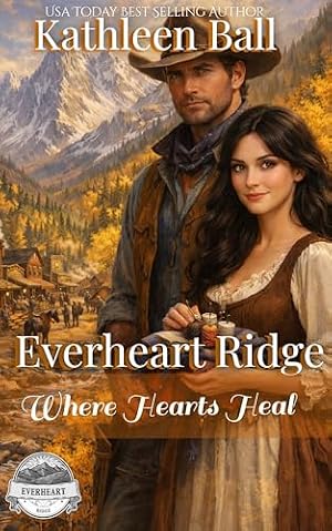 Where Hearts Heal (Everheart Ridge Book 1)