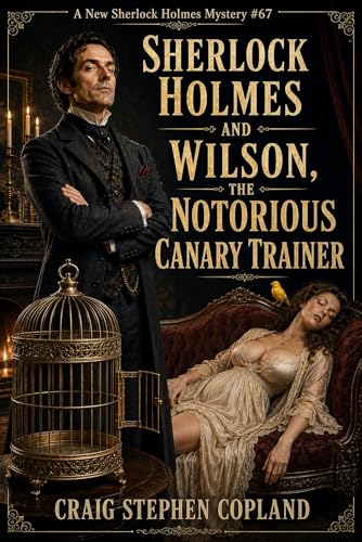 Sherlock Holmes and Wilson, the Notorious Canary Trainer book cover