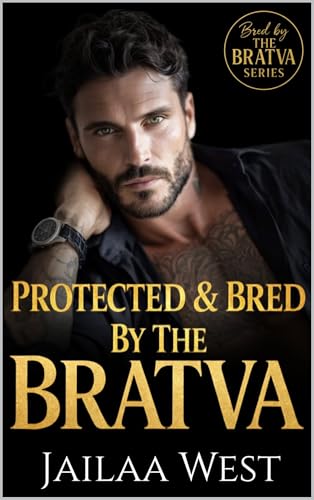 Protected and Bred by the Bratva : Bred by the Bratva book cover